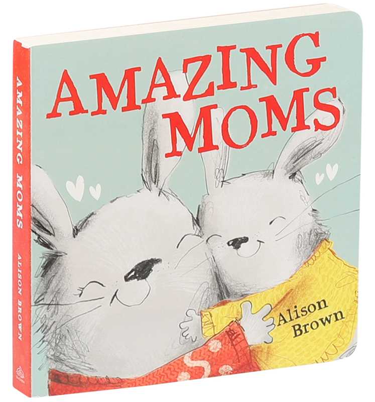Amazing Moms by Alison Brown