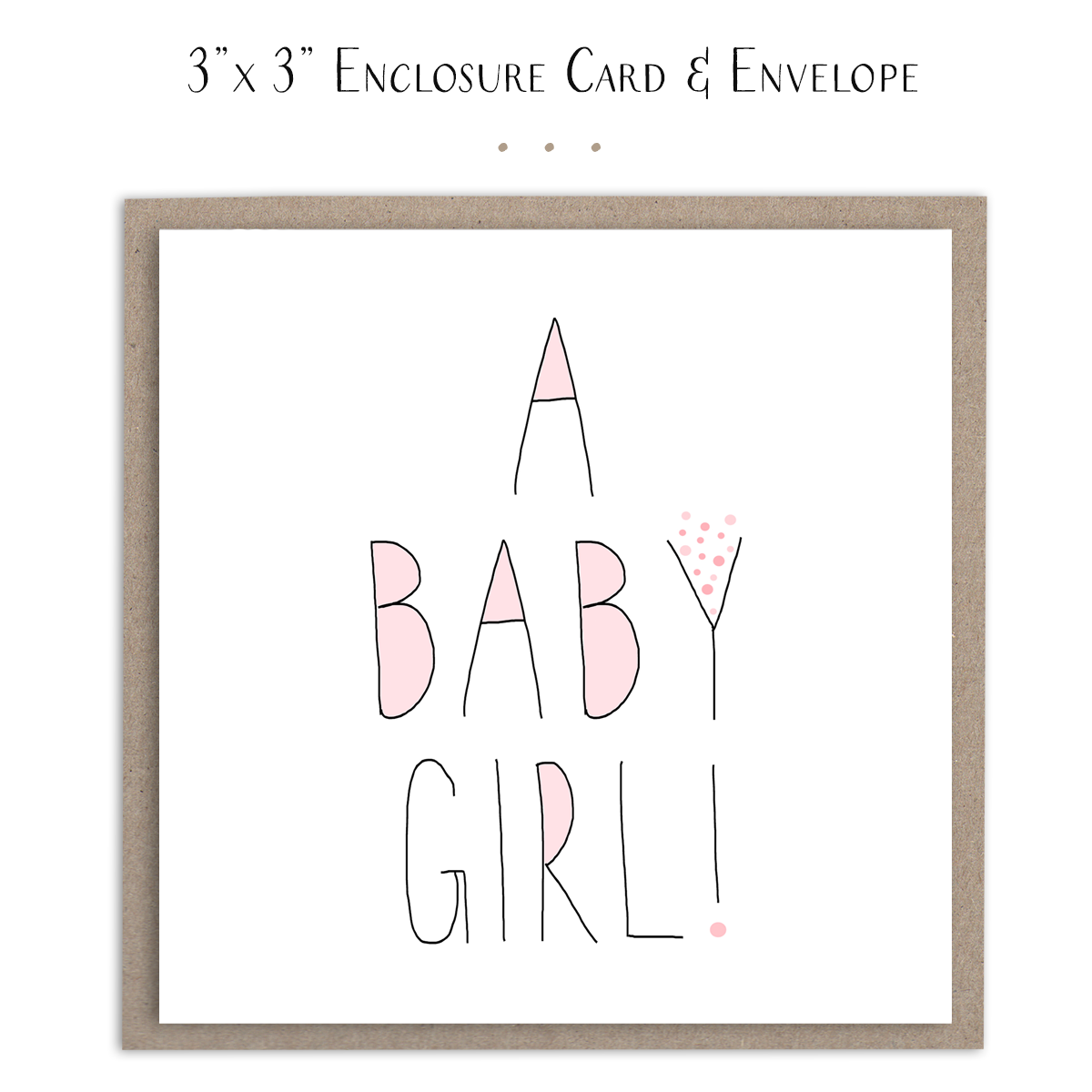 A Baby Girl! Newborn Congratulations - Mini Card