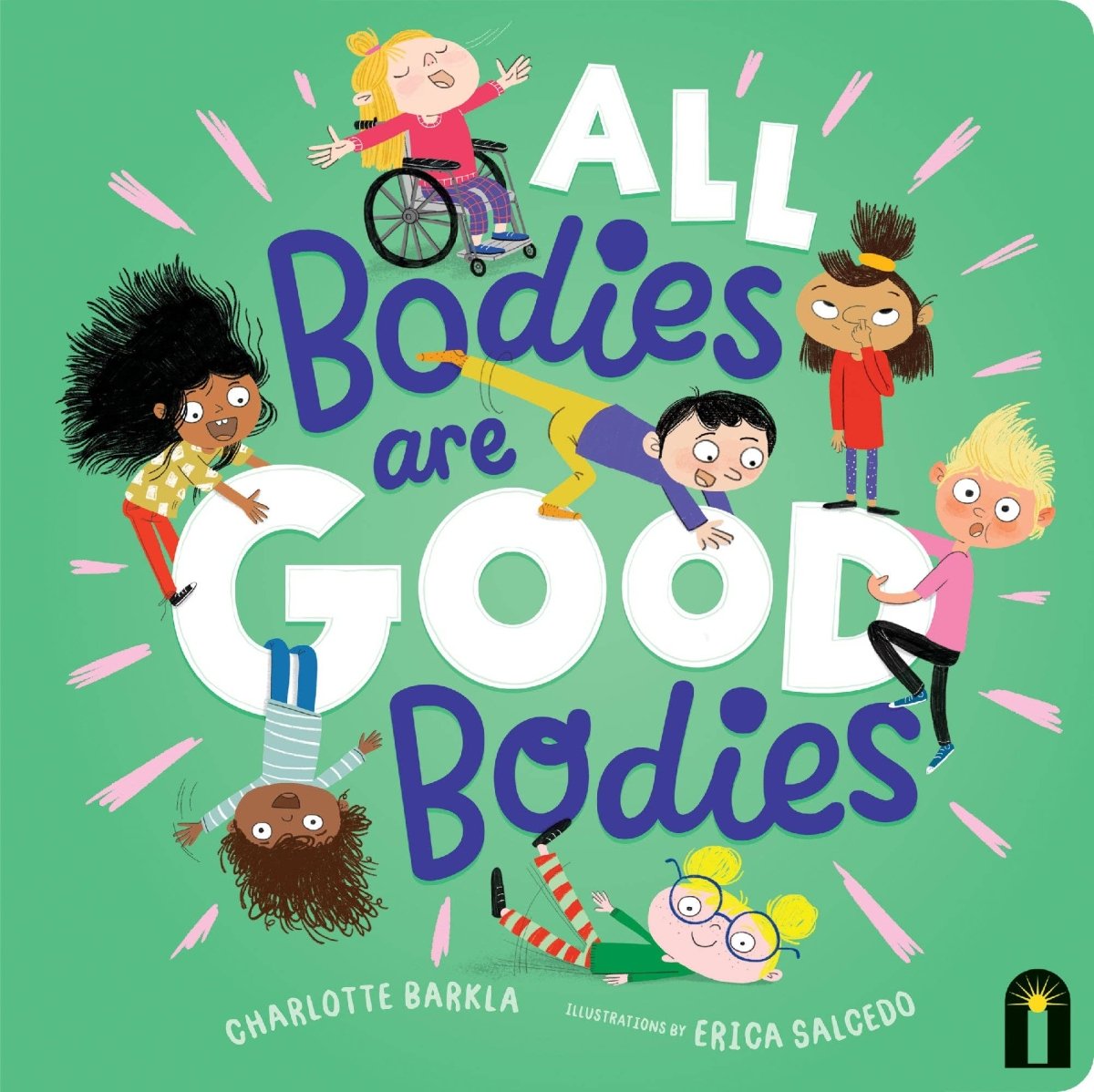 All Bodies Are Good Bodies - Chronicle Books Books sold by Rosebud & Jo