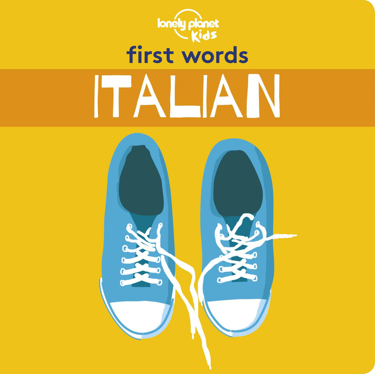 First Words - Italian - Lonely Planet Kids
