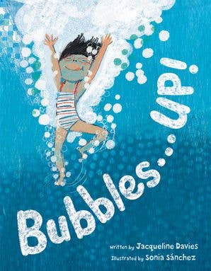 Bubbles . . . UP! by Jacqueline Davies - HarperCollins Books sold by Rosebud & Jo