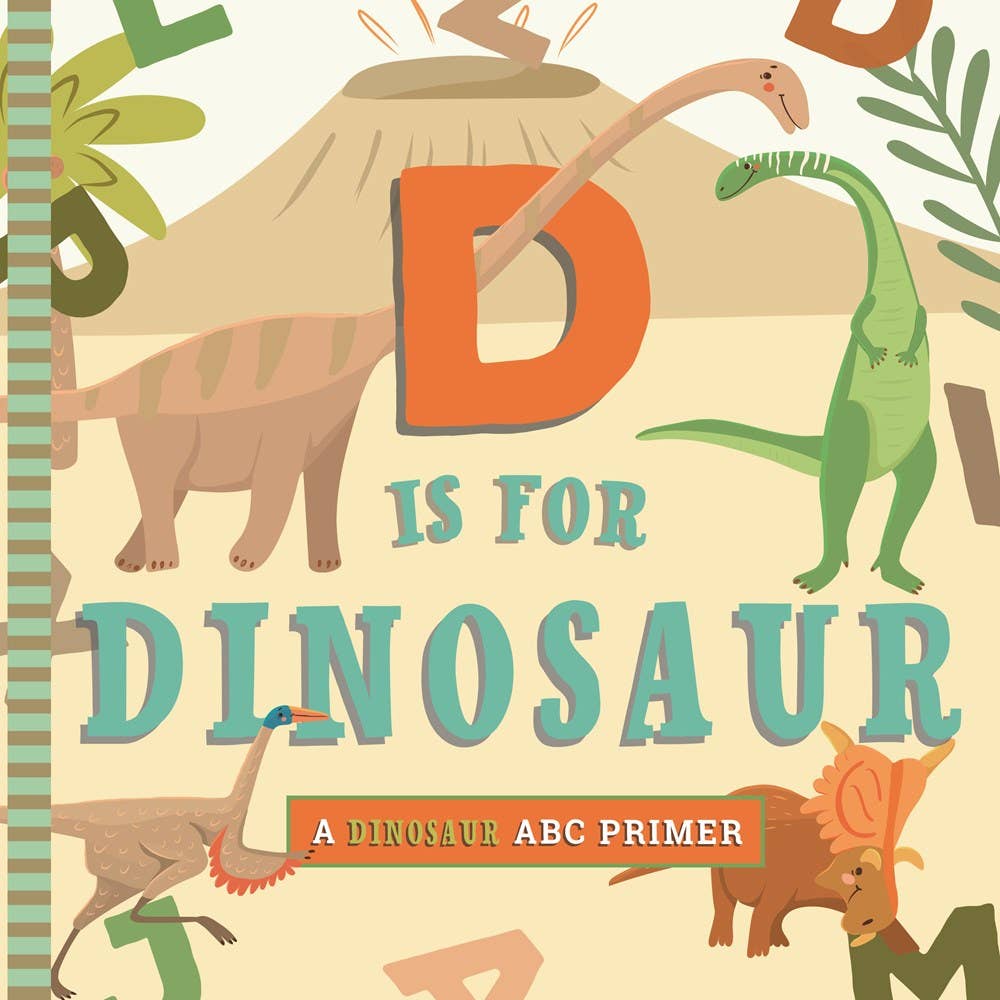 Book cover of 'D is for Dinosaur' with colorful dinosaurs and letters on a beige background