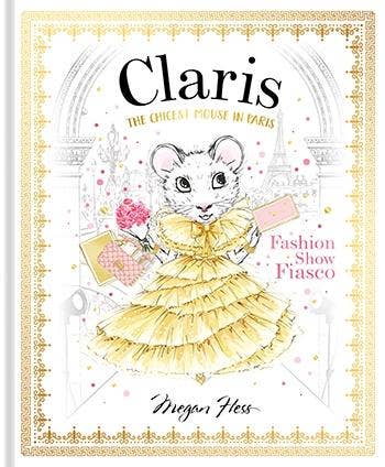Claris: Fashion Show Fiasco - Chronicle Books Books sold by Rosebud & Jo