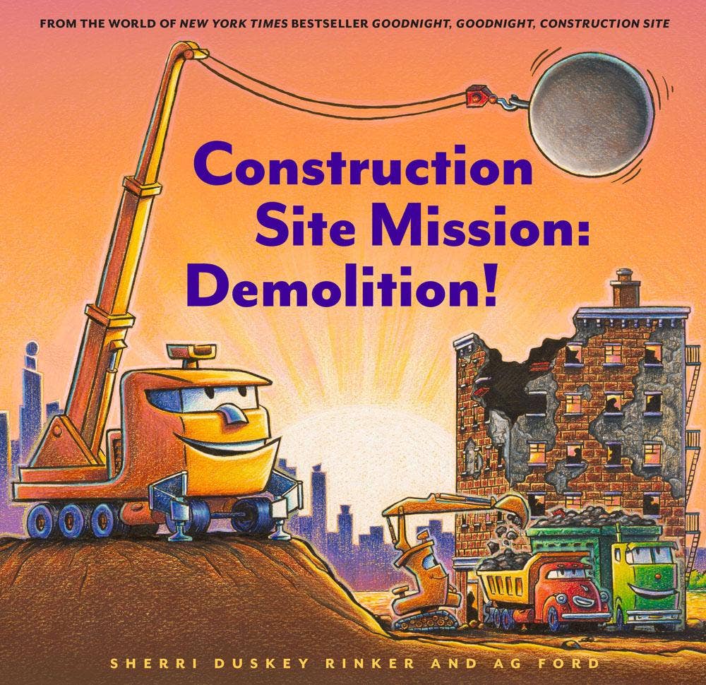 Construction Site Mission: Demolition! - Chronicle Books Books sold by Rosebud & Jo