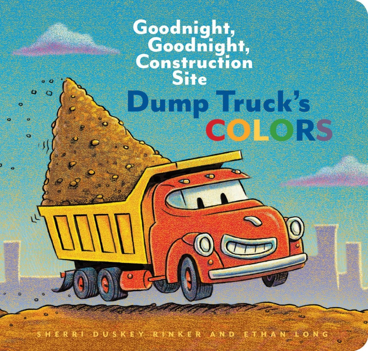 Dump Truck's Colors - Chronicle Books Books sold by Rosebud & Jo