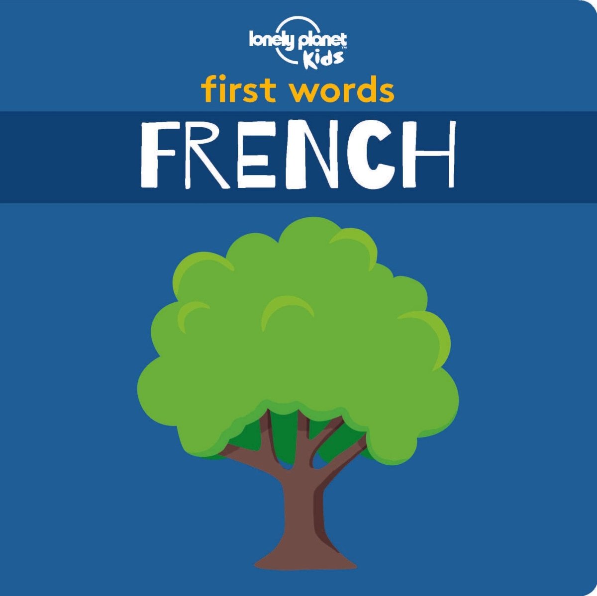First Words - French - Lonely Planet Kids - Hachette Book Group Books sold by Rosebud & Jo
