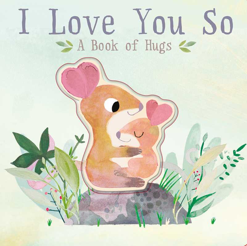 I Love You So by Patricia Hegarty - Simon & Schuster Book sold by Rosebud & Jo