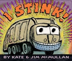 I Stink! Board Book by Kate McMullan - HarperCollins Book sold by Rosebud & Jo