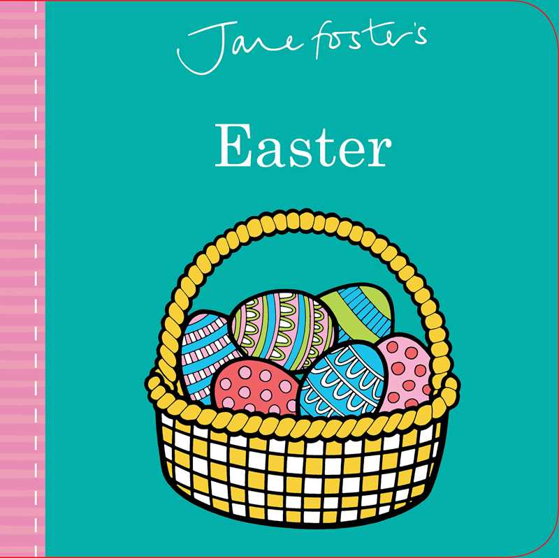 Jane Foster's Easter by Jane Foster - Simon & Schuster Book sold by Rosebud & Jo