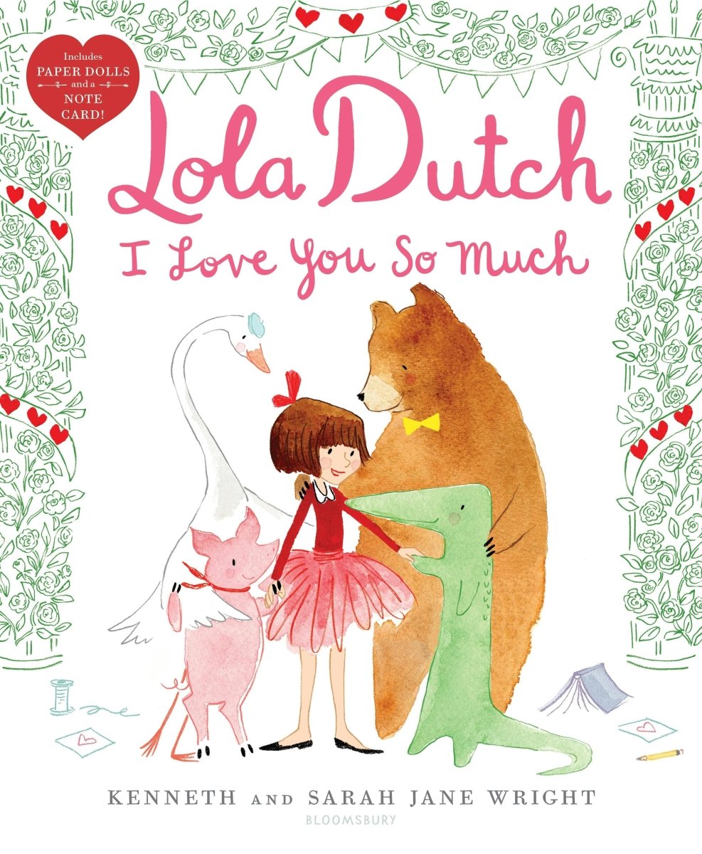 Lola Dutch I Love You So Much - Macmillan Publishers Book sold by Rosebud & Jo