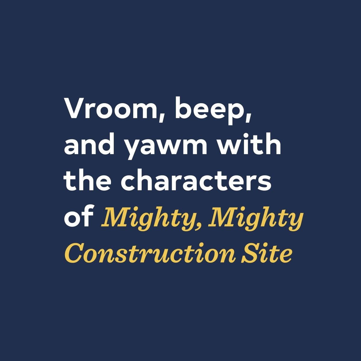 Mighty, Mighty Construction Site Sound Book - Chronicle Books Books sold by Rosebud & Jo