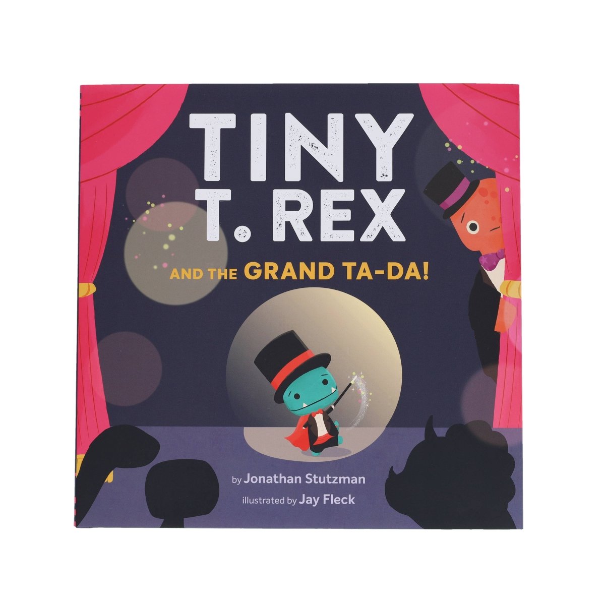 Tiny T. Rex and the Grand Ta-Da! - Chronicle Books Books sold by Rosebud & Jo
