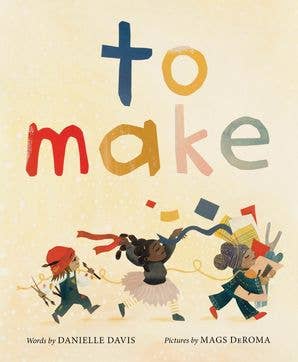 To Make by Danielle Davis - HarperCollins Books sold by Rosebud & Jo
