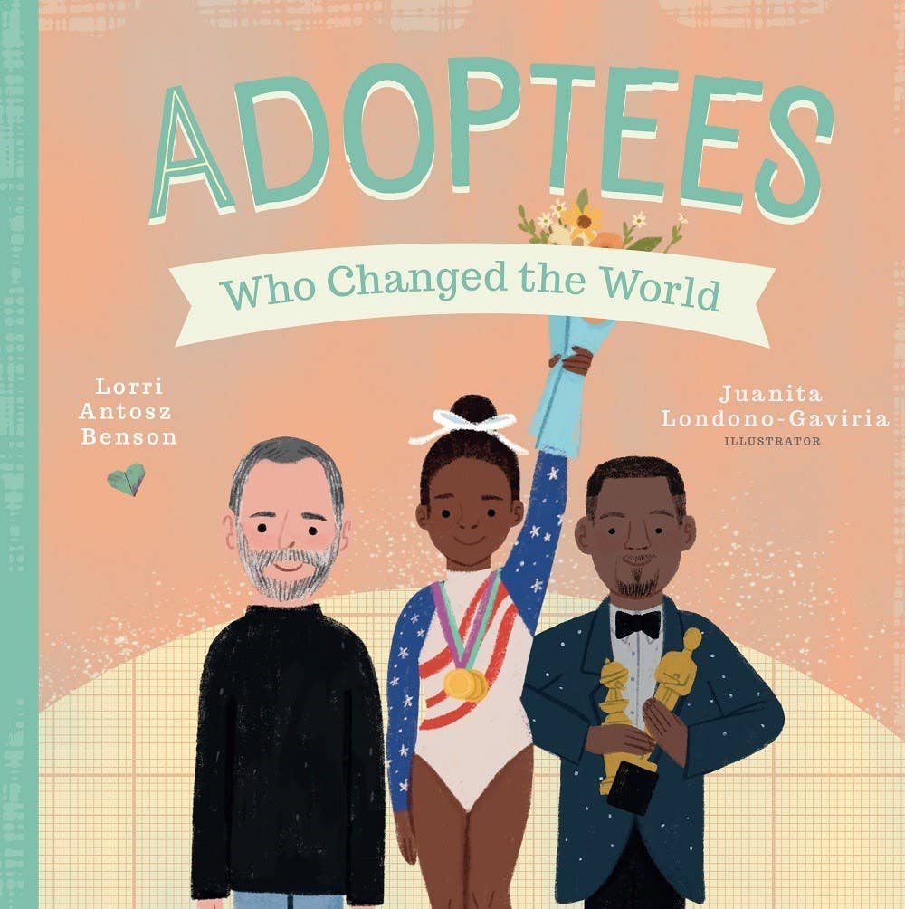 Book cover of 'Adoptees Who Changed the World' with illustrations of three adoptees on a peach background.