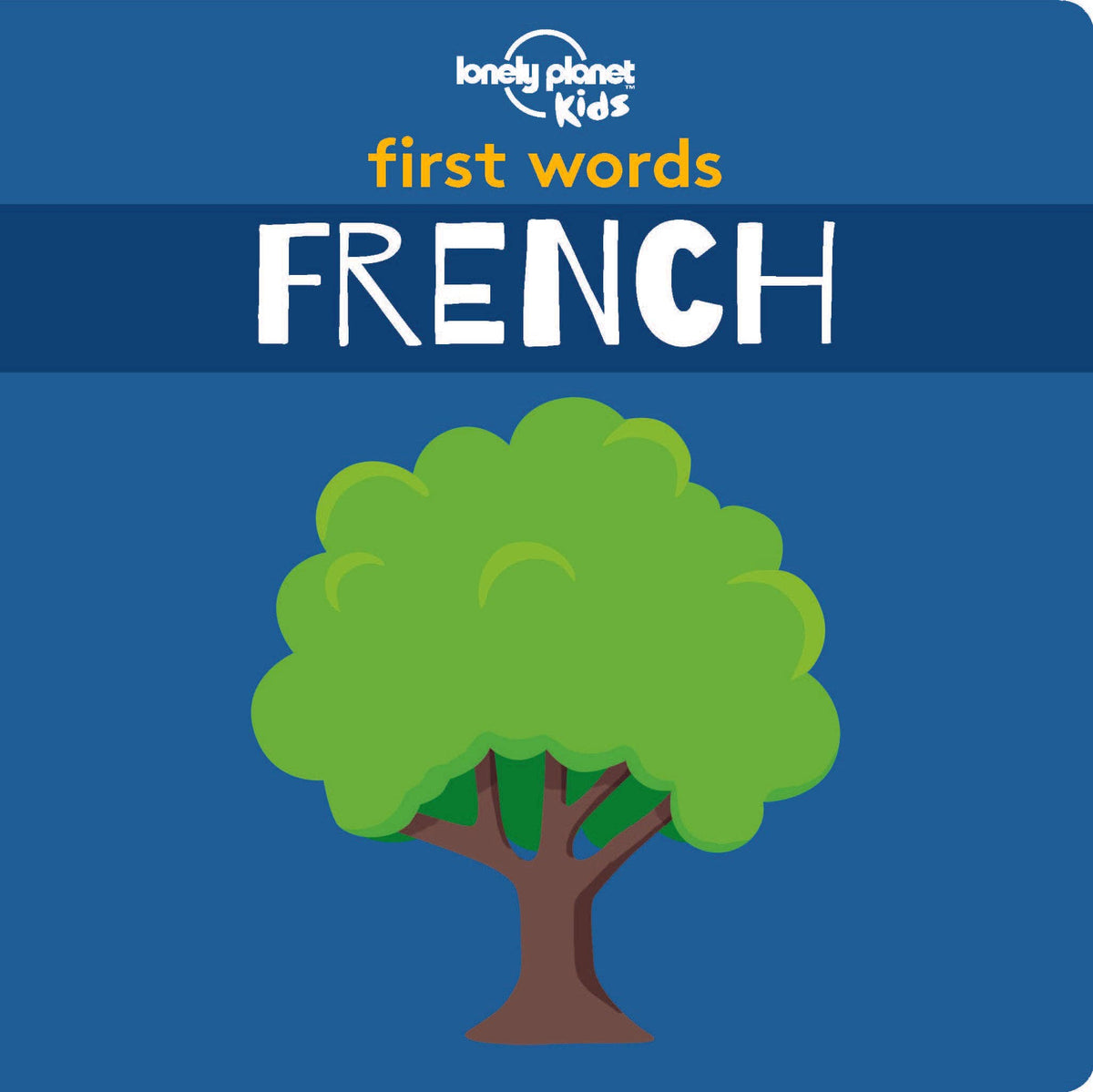 First Words - French - Lonely Planet Kids