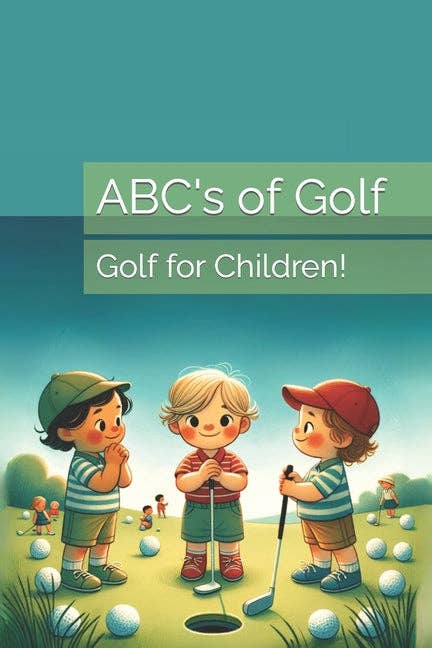 ABC's of Golf: Golf for Children! - Books by splitShops Books sold by Rosebud & Jo