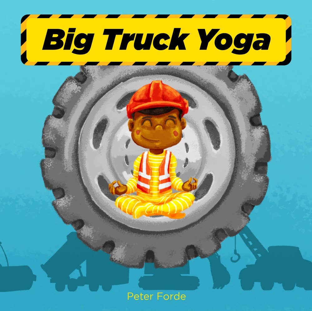 Big Truck Yoga Board Book - Familius, LLC Books sold by Rosebud & Jo