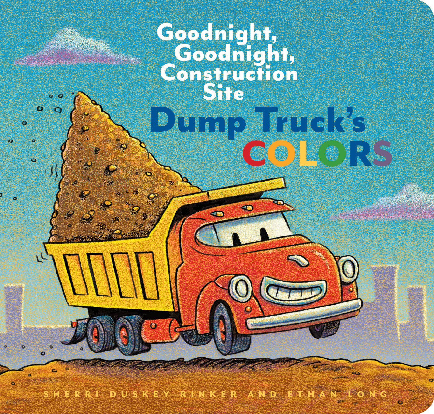 Children's book cover titled "Goodnight, Goodnight, Construction Site Dump Truck's Colors" showing a cartoon red dump truck carrying a pile of dirt on a blue sky background.