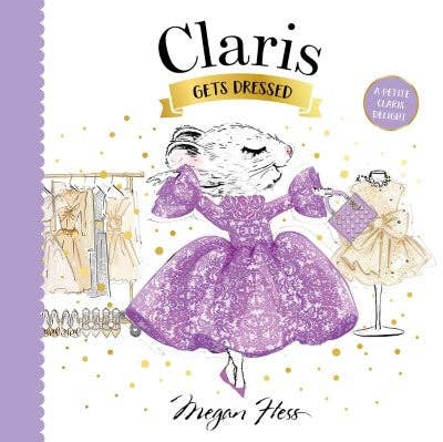 Claris Gets Dressed - Chronicle Books Books sold by Rosebud & Jo