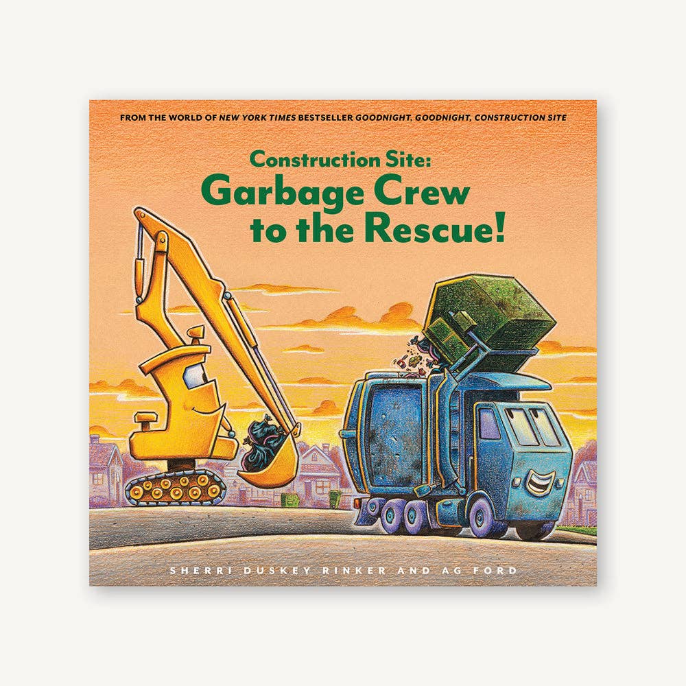 Construction Site: Garbage Crew to the Rescue! - Chronicle Books Book sold by Rosebud & Jo
