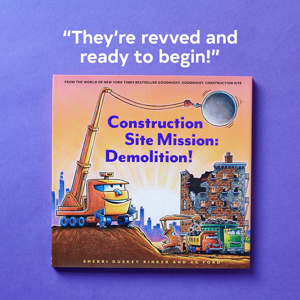 Construction Site Mission: Demolition! - Chronicle Books Books sold by Rosebud & Jo