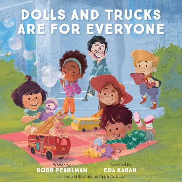 Dolls and Trucks Are for Everyone - Hachette Book Group Books sold by Rosebud & Jo