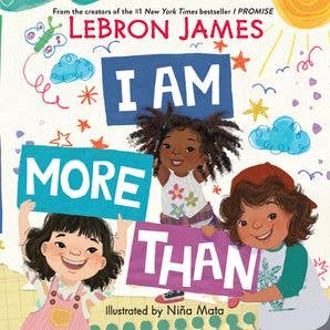 I Am More Than - An Inspirational Picture Book by LeBron James - HarperCollins Book sold by Rosebud & Jo