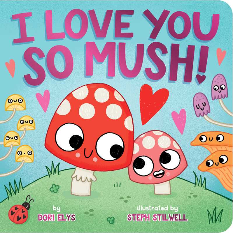 I Love You So Mush! by Dori Elys - Simon & Schuster Book sold by Rosebud & Jo