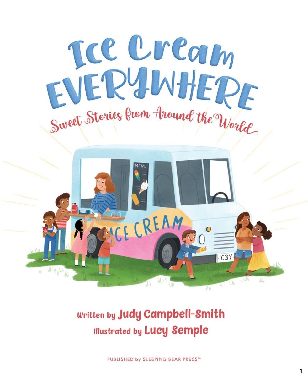 Ice Cream Everywhere: Sweet Stories from Around the World - Sleeping Bear Press Books sold by Rosebud & Jo