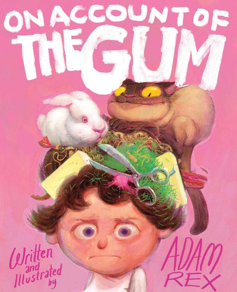 On Account of the Gum - Chronicle Books Books sold by Rosebud & Jo