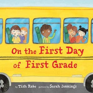 On the First Day of First Grade by Tish Rabe - HarperCollins Book sold by Rosebud & Jo
