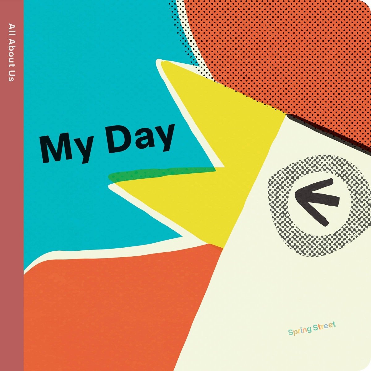 Spring Street All About Us: My Day - Hachette Book Group Books sold by Rosebud & Jo
