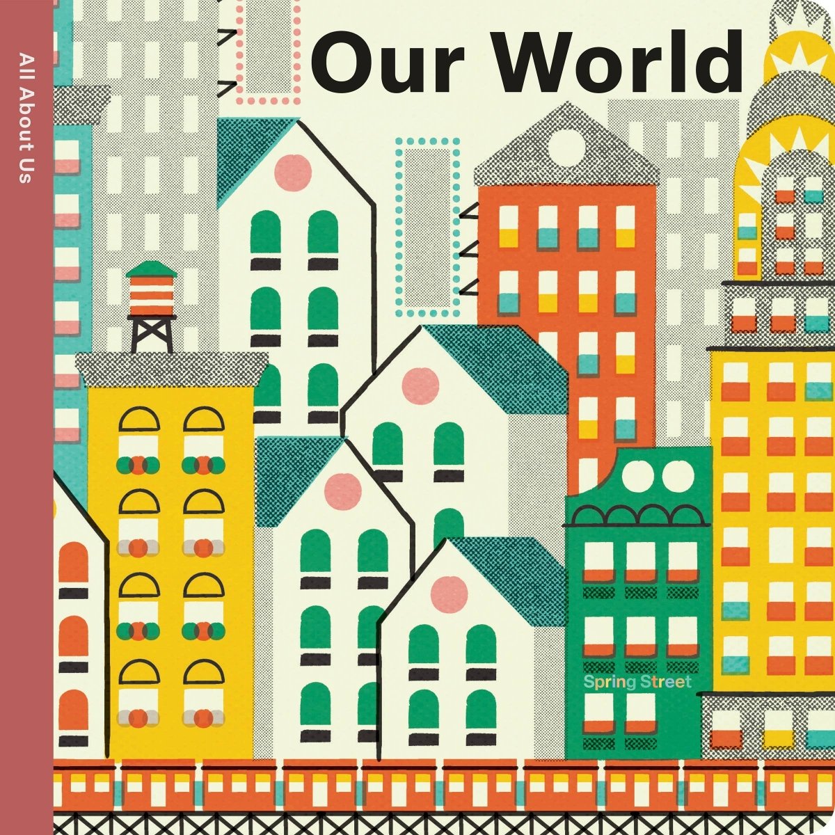 Spring Street All About Us: Our World - Hachette Book Group Books sold by Rosebud & Jo