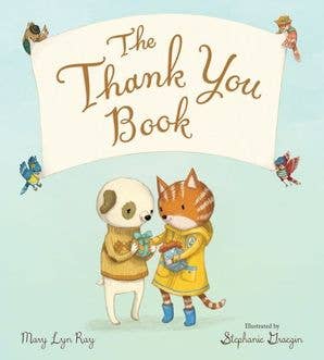 Thank You Book Padded Board Book, The : Mary Lyn Ray - HarperCollins Book sold by Rosebud & Jo