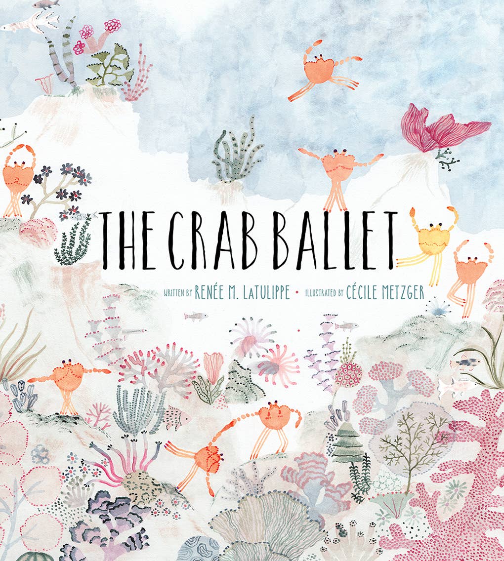 The Crab Ballet: A Picture Book - Abrams Books sold by Rosebud & Jo