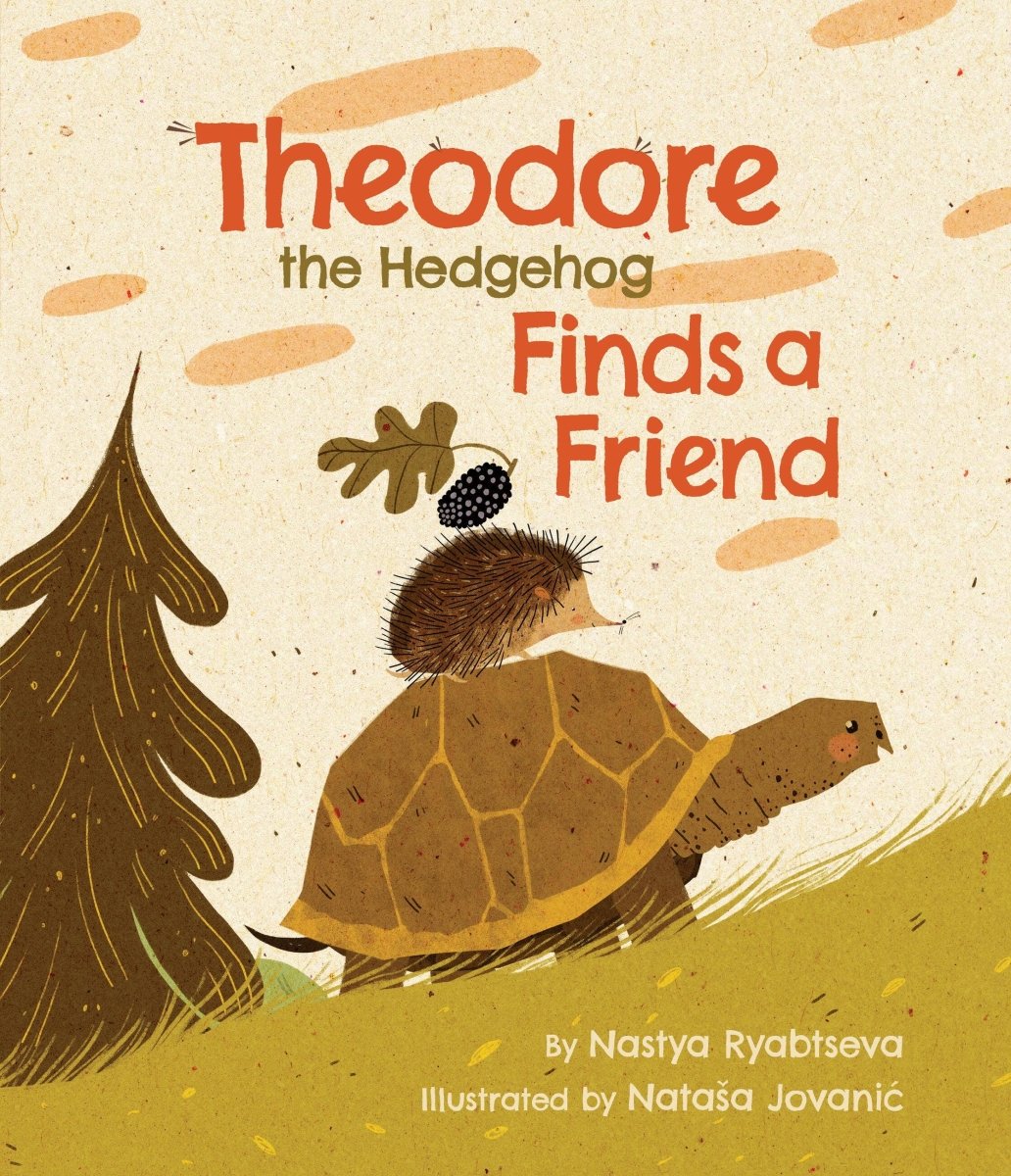 Theodore the Hedgehog Finds a Friend - Hachette Book Group Books sold by Rosebud & Jo