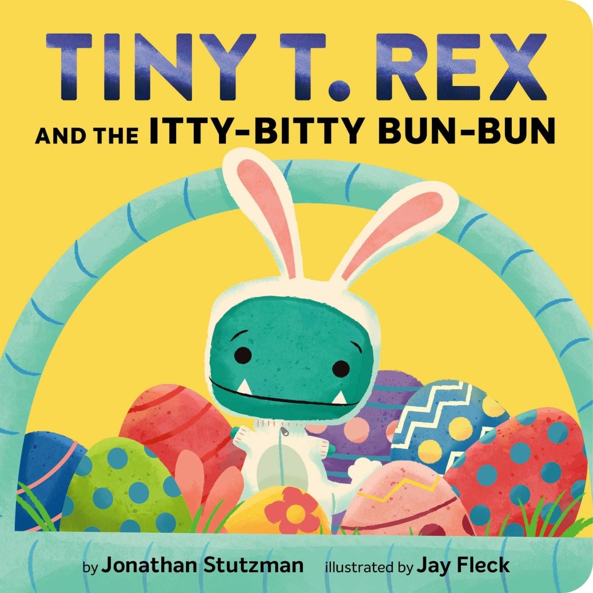 Tiny T. Rex and the Itty - Bitty Bun - Bun - Chronicle Books Books sold by Rosebud & Jo