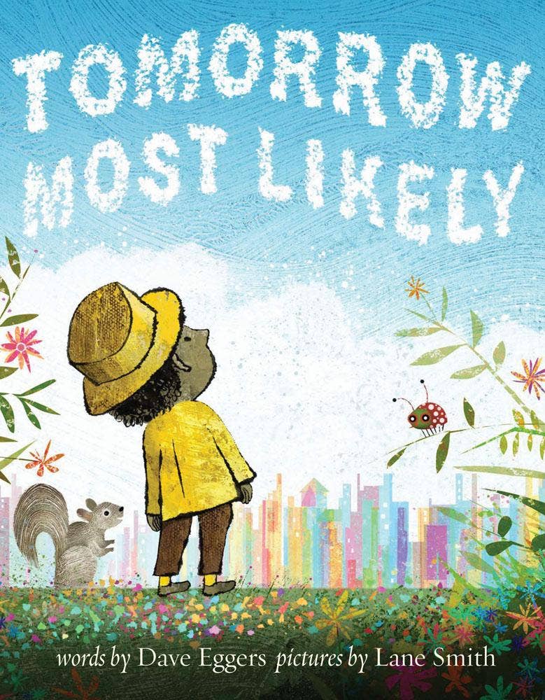 Tomorrow Most Likely - Chronicle Books sold by Rosebud & Jo