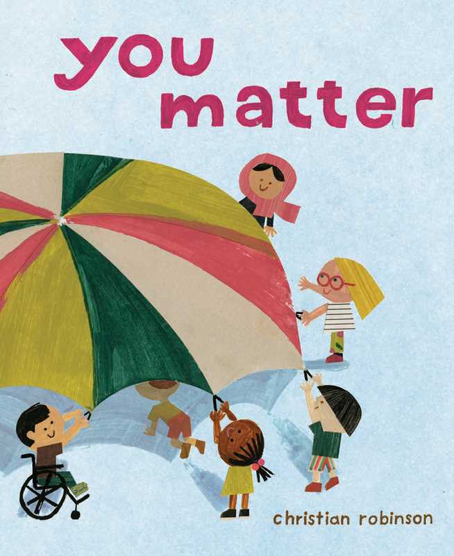 You Matter by Christian Robinson - Simon & Schuster Book sold by Rosebud & Jo